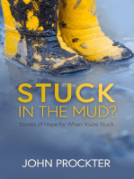 Stuck in the Mud?: Stories of Hope for When You're Stuck
