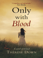 Only with Blood: A novel of Ireland
