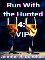 Run With the Hunted 4: VIP: Run With the Hunted, #4
