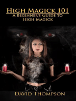 High Magick 101: A Beginner's Guide To High Magick: High Magick, #1