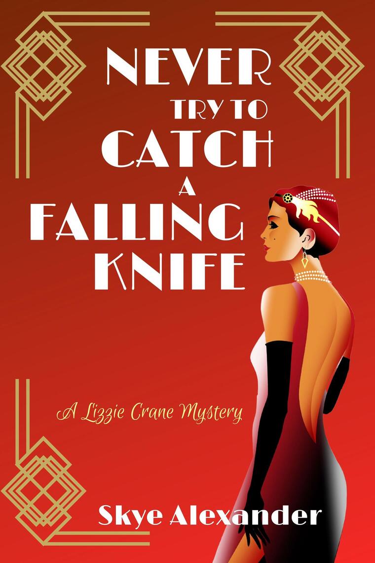 Never Try to Catch a Falling Knife by Skye Alexander - Ebook | Scribd