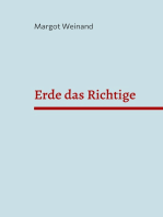 Erde das Richtige: Gedichte gereimt und ungereimt