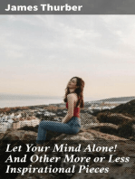 Let Your Mind Alone! And Other More or Less Inspirational Pieces