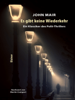 Es gibt keine Wiederkehr: Ein Klassiker des Polit-Thrillers