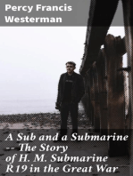 A Sub and a Submarine -- The Story of H. M. Submarine R19 in the Great War