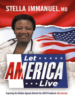 Let America Live: Exposing the Hidden Agenda Behind the 2020 Pandemic: My Journey
