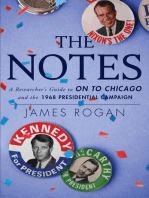 The Notes: A Reseacher's Guide to On to Chicago and the 1968 Presidential Campaign