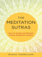 The Meditation Sutras: How To Create and Maintain A Daily Meditation Practice