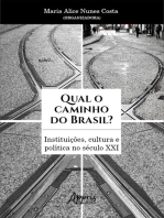 Qual o Caminho do Brasil? Instituições, Cultura e Política no Século XXI