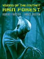 Visions of the Mutant Rain Forest