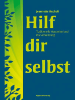 Hilf dir selbst: Traditionelle Hausmittel und ihre Anwendung