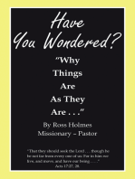 “Have You Wondered?”: “Why Things Are as They Are. . .”
