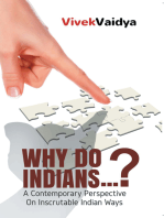 Why Do Indians . . . ?: A Contemporary Perspective on Inscrutable Indian Ways