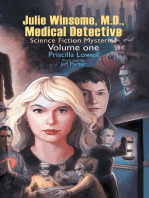 Julie Winsome, M.D., Medical Detective: Science Fiction Mysteries Volume One