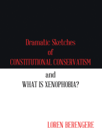 Dramatic Sketches of Constitutional Conservatism and What Is Xenophobia?