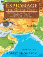 Espionage—The Great Game: Intrigue in Muslim Society, Christian Values with Sexual Overtones