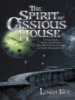 The Spirit of Cassious House: To Find Truth, Valour, and Honour, One Must Find the Courage to Search Among the Lies