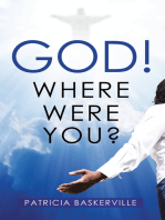 God! Where Were You?