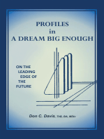 Profiles in a Dream Big Enough