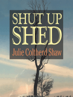 Shut up Shed