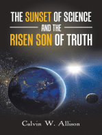 The Sunset of Science and the Risen Son of Truth