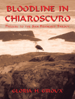 Bloodline in Chiaroscuro: Prequel to the San Francisco Trilogy