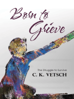 Born to Grieve: The Struggle to Survive