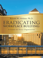 Eradicating Workplace Bullying: A Guide for Every Organization