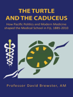 The Turtle and the Caduceus: How Pacific Politics and Modern Medicine Shaped the Medical School in Fiji, 1885-2010