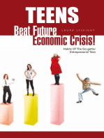 Teens- Beat Future Economic Crisis!: Habits of the Go-Getter Entreprenerial Teen