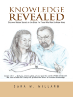 Knowledge Revealed: Discover Hidden Secrets in the Bible for Those Who Want to Know More