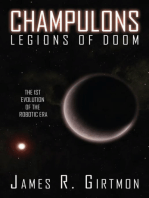 Champulons: Legions of Doom: The 1St Evolution of the Robotic Era