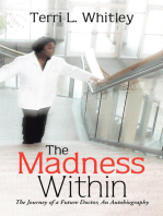The Madness Within: The Journey of a Future Doctor, an Autobiography