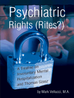 Psychiatric Rights (Rites?): A Treatise on Involuntary Mental Hospitalization and Thomas Szasz