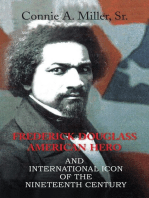 Frederick Douglass American Hero: And International Icon of the Nineteenth Century