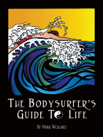 The Bodysurfer's Guide to Life