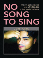 No Song to Sing: How I Got Screwed out of $400,000 in the Music Industry