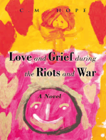 Love and Grief During the Riots and War
