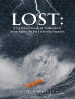 Lost: a True Story of Navigating the Healthcare System Against the Tide and into Gastroparesis: A True Story of Navigating the Healthcare System Against the Tide and into Gastroparesis