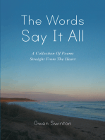 The Words Say It All: A Collection of Poems Straight from the Heart