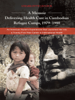 A Memoir—Delivering Health Care in Cambodian Refugee Camps, 1979–1980: An American Nurse’S Experiences That Launched Her into a Twenty-Five-Year Career in International Health