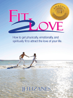 Fit 2 Love: How to Get Physically, Emotionally and Spiritually Fit to Attract the Love of Your Life