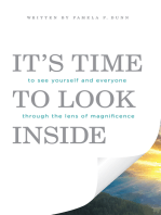 It’S Time to Look Inside: To See Yourself and Everyone Through the Lens of Magnificence