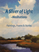 A Sliver of Light––Meditations: Paintings, Poems & Stories