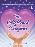 The Enlightened Caregiver: A Holistic Care Guide for You and Your Loved One