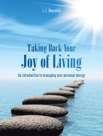 Taking Back Your Joy of Living: An Introduction to Managing Your Personal Energy