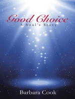 Good Choice: A Soul’S Story