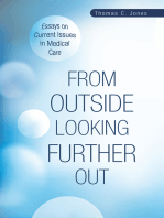 From Outside Looking Further Out: Essays on Current Issues in Medical Care