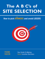 The a B C’S of Site Selection: How to Pick Winners and Avoid Losers