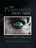 The Poisoned Fruit Trees: The Cure Was in My Faith